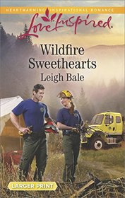 Wildfire Sweethearts (Men of Wildfire, Bk 2) (Love Inspired, No 1061) (Larger Print)