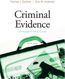 Criminal Evidence: Principles and Cases