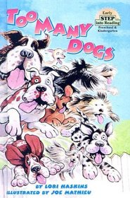 Too Many Dogs (Step Into Reading: (Early Hardcover))