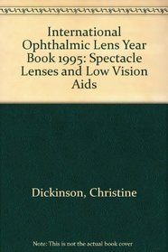 International Ophthalmic Lens Year Book 1995: Spectacle Lenses and Low Vision Aids