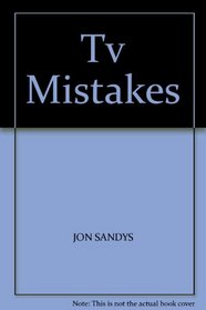 Tv Mistakes