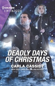 Deadly Days of Christmas (Harlequin Intrigue, No 2036)
