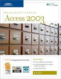 Access 2003: Basic, 2nd Edition + Certblaster & CBT, Student Manual with Data (ILT (Axzo Press))