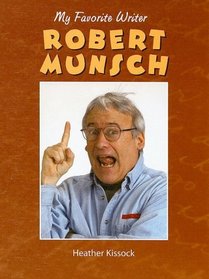 Robert Munsch: My Favorite Writer