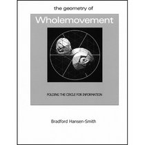 The Geometry of Wholemovement: folding the circle for information.