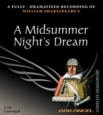 A Midsummer Night's Dream: A Fully-dramatized Recording of William Shakespeare's