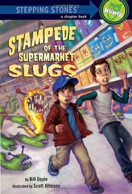 Stampede of the Supermarket Slugs (A Stepping Stone Book(TM))