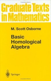 Basic Homological Algebra (Graduate Texts in Mathematics)