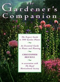 Gardener's Companion, The: An Essential Guide to Plants and Planting