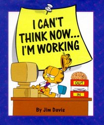 I Can't Think Now...I'm Working! (Little Books)