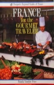 France for the Gourmet Traveler (Passport's Regional Guides of France)