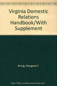 Virginia Domestic Relations Handbook/With Supplement