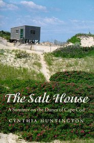 The Salt House: A Summer on the Dunes of Cape Cod