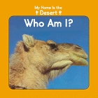 My Home Is the Desert: Who Am I? (Little Nature Books)