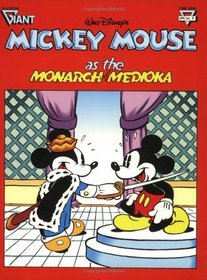 Walt Disney's Mickey Mouse as the Monarch of Medioka (Gladstone Giant Album Series, No. 7)