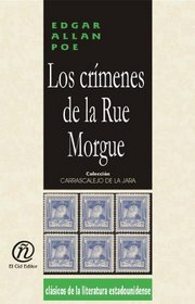 Los crimenes de la Rue Morgue/The Murders in the Rue Morgue (Coleccion Clasicos De La Literatura Estadounidense Carrascalejo De La Jara) (Spanish Edition)