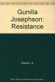 Gunilla Josephson: Resistance