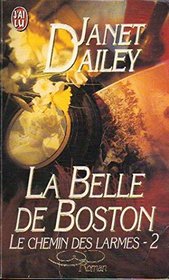 Le chemin des larmes. 2, La belle de Boston