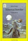 Mitternachtsreiter. Eine geheimnisvolle Pferdegeschichte. ( Ab 8 J.).