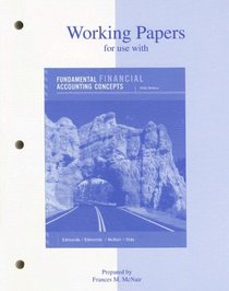 Working Papers to accompany Fundamental Financial Accounting Concepts