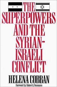 The Superpowers and the Syrian-Israeli Conflict (The Washington Papers)