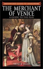 The Merchant of Venice : A Guide to the Play (Greenwood Guides to Shakespeare)