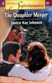 The Daughter Merger (Harlequin Superromance, No 944)