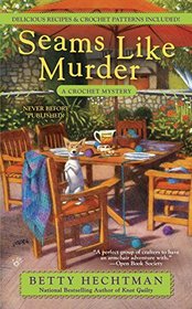 Seams Like Murder (Crochet Mystery, Bk 10)