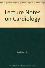 Lecture Notes on Cardiology