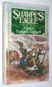 Sharpe's Eagle: Richard Sharpe & the Talavera Compaign, July 1809 (Richard Sharpe's Adventure, Bk 8)