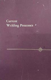 Current Welding Processes