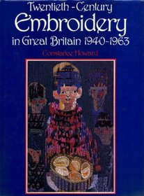Twentieth-Century Embroidery in Great Britain 1940-1963
