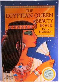 The Cleopatra Beauty Book: Discover the Glamour Secrets of the Queens of Ancient Egypt
