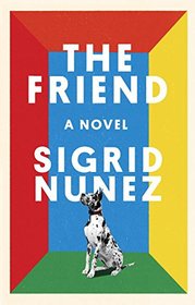 The Friend: A Novel