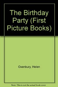 The Birthday Party (First Picture Books)