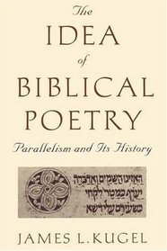 The Idea of Biblical Poetry : Parallelism and Its History