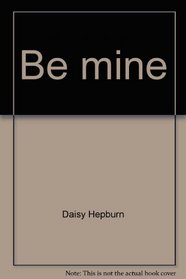 Be mine (Life with spice Bible study series)