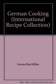 German Cooking (International Recipe Collection)
