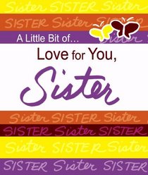 A Little Bit of... Love for You, Sister