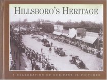 Hillsboro's Heritage: A Celebration of Our Past in Pictures