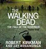The Fall of the Governor: Part One (Walking Dead, Bk 3) (Audio CD) (Unabridged)