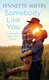 Somebody Like You (Maverick Junction, Bk 1)