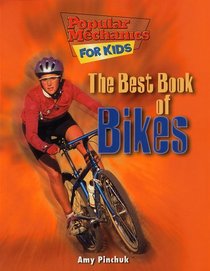 The Best Book of Bikes (Popular Mechanics for Kids)