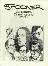 Spooner: Caricatures, Drawings and Prints