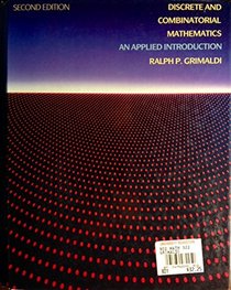 Discrete And Combinatorial Mathematics: An Applied Introduction