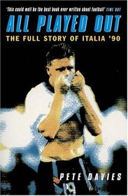 All Played Out: The Full Story of Italia '90