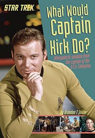 What Would Captain Kirk Do? (Star Trek)