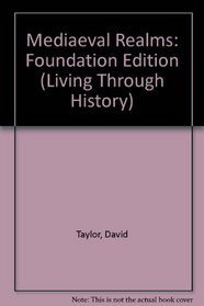 Living Through History: Mediaeval Realms (Teacher's Text) (Living Through History)