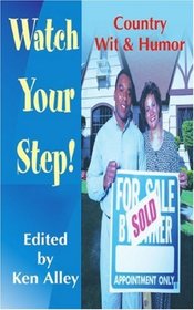 Watch Your Step!: Country Wit & Humor