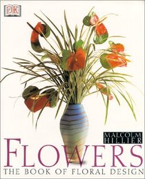Flowers: The Book of Floral Design